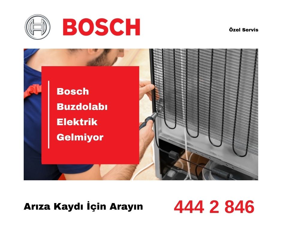 Bosch Buzdolabı Elektrik Gelmiyor