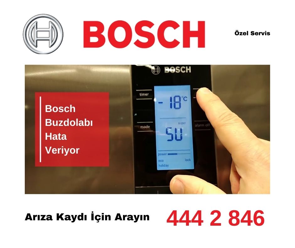 Bosch Buzdolabı Hata Veriyor