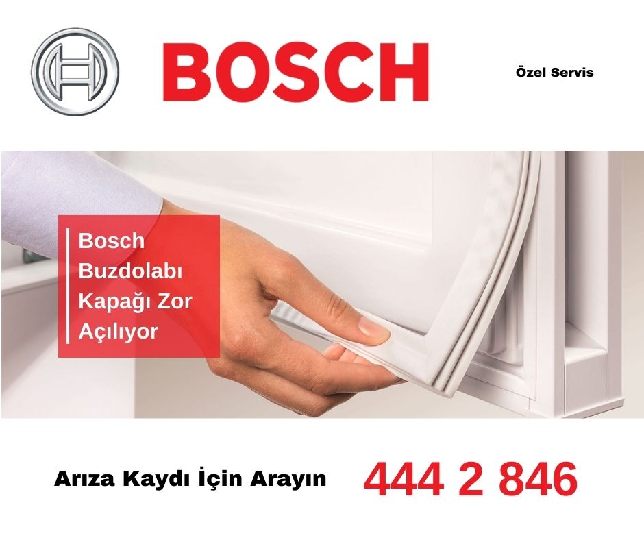 Bosch Buzdolabı Kapağı Zor Açılıyor