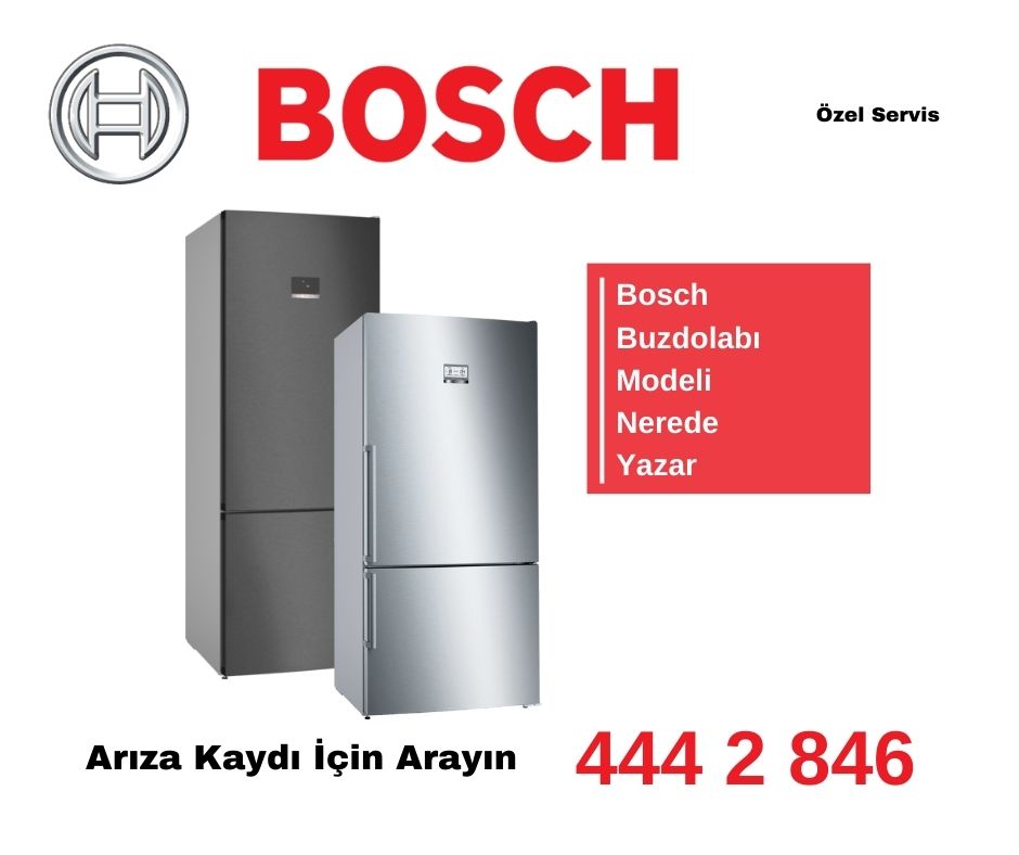 Bosch Buzdolabı Modeli Nerede Yazar